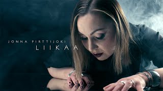 Jonna Pirttijoki - Liikaa (virallinen musiikkivideo)