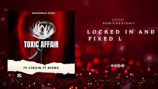 Ty cobain, Niswa - Toxic Affairs | official lyric video |