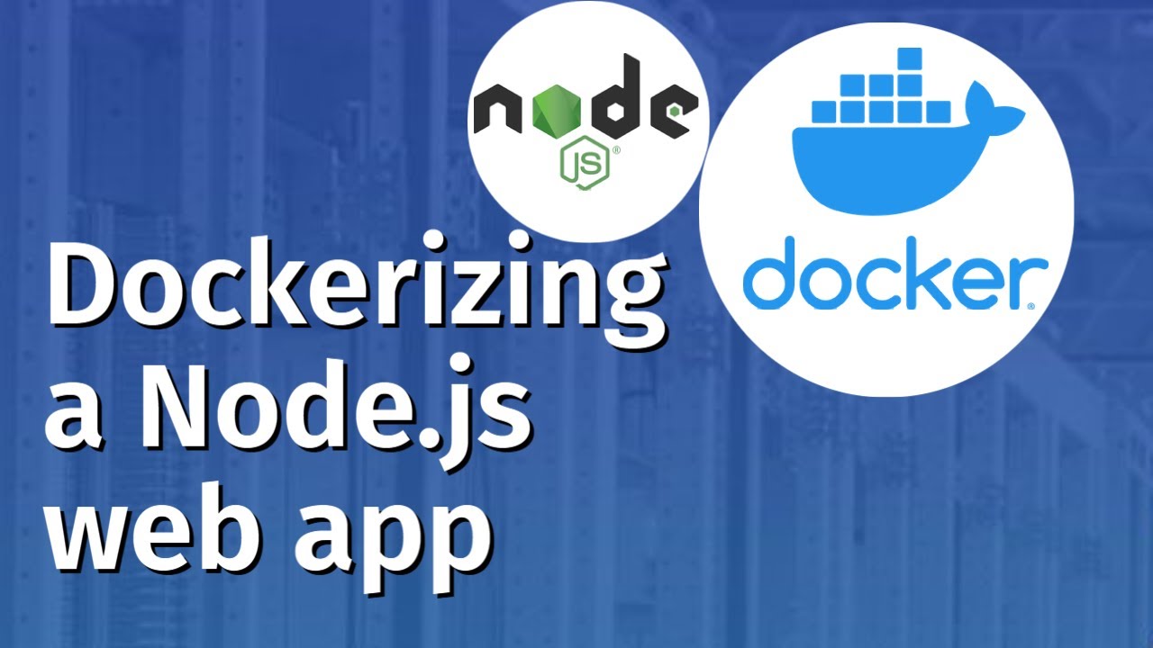 How To Build A Node.JS Application With Docker | Getting Started With ...