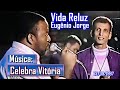 VIDA RELUZ e EUGÊNIO JORGE-1997 - Música: “Celebra a Vitória