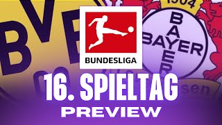 16. SPIELTAG BUNDESLIGA PROGNOSE! BVB vs. Leverkusen \u0026 Bayern in Gladbach! Welche Teams sind top?