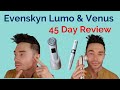 Evenskyn Lumo and Venus - 45 Day Review; Before and Afters; Use SAVE30 Affiliate Code