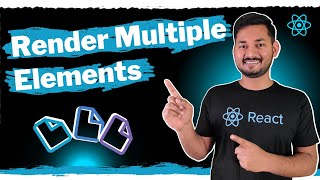 Render Multiple Elements in React | The Complete React Course | Ep.08