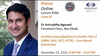 Lecture#266, Uvea #7 , Dr Aniruddha Agarwal  -Imaging in Uveitis Part 2 Friday, Dec 23 ,8 PM