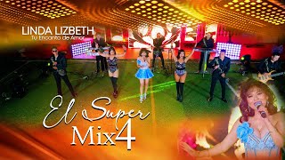 El Super Mix 4 - Linda Lizbeth - 2025 (Oficial)