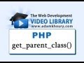 PHP Tutorial - get_parent_class() Class Object Oriented Programming OOP