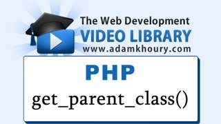 PHP Tutorial - get_parent_class() Class Object Oriented Programming OOP