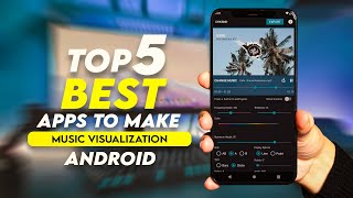 TOP 5 Best Music Visualizers Maker for Android 2022