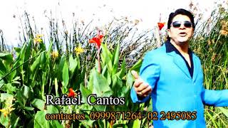 Rafael Cantos Milagrito de Amor