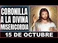 LA CORONILLA DE LA DIVINA MISERICORDIA   Martes 15 de Octubre de 2024