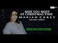 Mariah Carey - Miss You (most At Christmas Time) Karaoke Version - Official