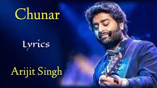 Chunar (Lyrics) - Arijit Singh | ABCD 2