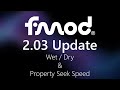 FMOD Studio 2.03 - Wet/Dry & Property Seek Speed