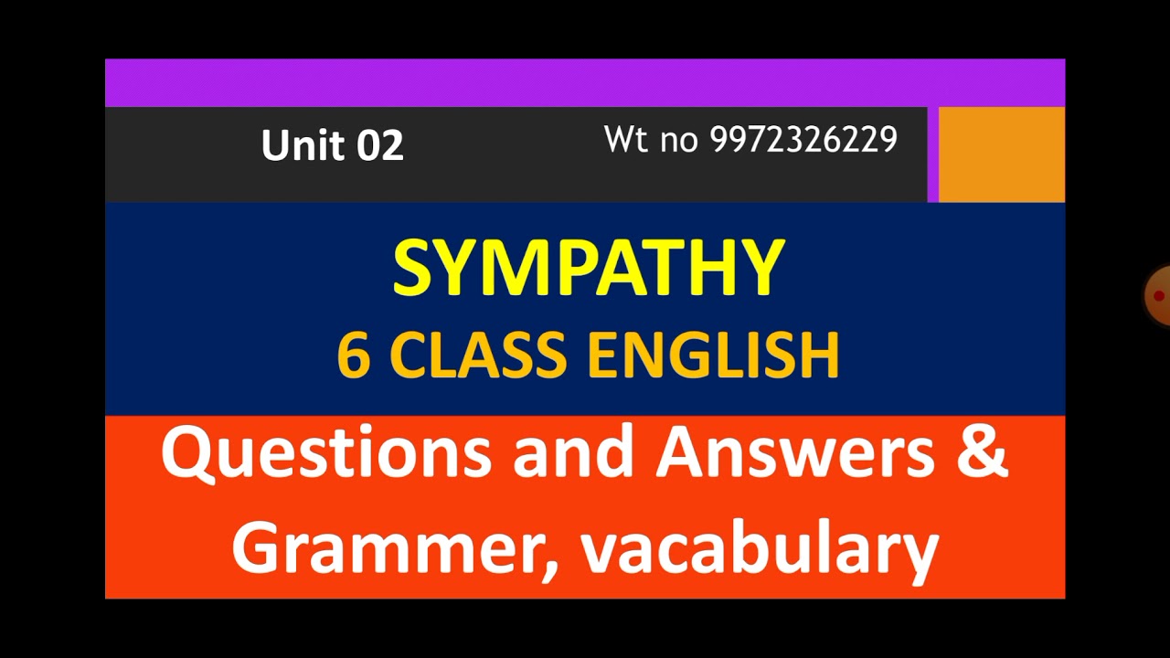 CLASS 6 | ENGLISH | Unit 02 SYMPATHY #Question Answers , Vocabulary ...