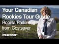 Your Canadian Rockies Tour Guide Robina Parkinson from Costsaver