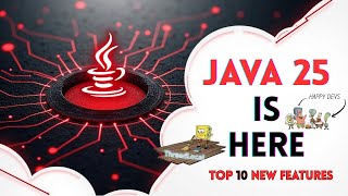 Java 25 is HERE! Top 10 Features That Change EVERYTHING