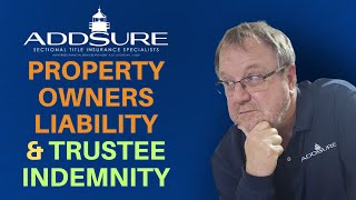 Property owner’s liability and trustee indemnity