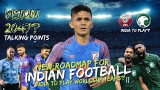 Indian Football New Roadmap | India To Play Saudi Arabia & Qatar