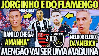 MÍDIA SE RENDE A CONTRATAÇÃO DE DANILO! JORGINHO JÁ É DO MENGÃO! NOTICIAS DO FLAMENGO HOJE!