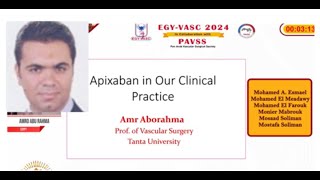 VOT PAVSS 2024 Prof Amr Aborahma Apixaban in our clinical practice