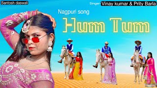 Hum Tum / New nagpuri sadri dance video 2021 / Santosh Daswali / Anjali Tigga / Vinay kumar & prity