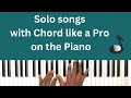 How to Solo songs with Chord - Solo on the piano like a pro