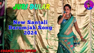 Juri Dular || New Santali Darumjak Song 2024 || Champa Garh Opera || Susanta Music Studio