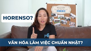 VLOG SỐ 6: HORENSO - VĂN HÓA LÀM VIỆC CHUẨN NHẬT