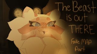 OUTDATED DESIGN! || The Beast is Out There || Fake MAP Part || Mumblepaw