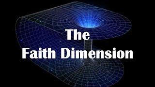 The Faith Dimension, August 7, 2022