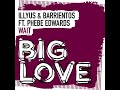 Illyus & Barrientos ft. Phebe Edwards_Wait (Extended Mix) #House