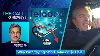 Why I’m Staying Short Teladoc $TDOC