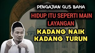 Pengajian Gus Baha Hidup Itu Seperti Main Layangan