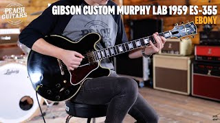 No Talking...Just Tones | Gibson Custom Murphy Lab 1959 ES-355 Stop Bar Ebony