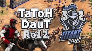 TaToH vs DauT! TTL Round of 12 (Season 2)