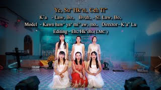 S.Lawˬ Boˬ - Yeˬ Suˆ Hk'riꞈ Ceh Tiˉ #Lahu Gospel 2023(Official MV)