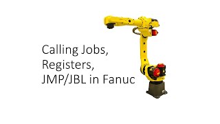 Calling, Branching, I/O and Registers Commands in Fanuc Programming