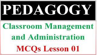 Classroom management Pedagogy MCQs ||  School administration MCQs Part|| NTS PSC TGT JVT Pedagogy