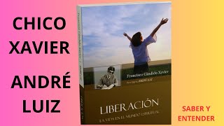 Audiolibro - LIBERACIÓN - CHICO XAVIER - Espíritu André Luiz #espiritismo  #chicoxavier #audiolibro