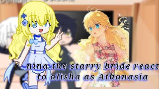 nina the starry bride react to alisha as Athanasia ⭐2х (ang/rus)