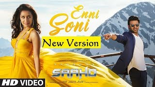 New Version Saaho Enni Soni Song  Prabhas, Shraddha Kapoor  Guru Randhawa, Tulsi Kumar