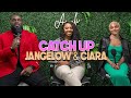 Jangelow & Ciara Catch Up | With Arlette Amuli