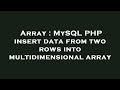 Array : MySQL PHP insert data from two rows into multidimensional array