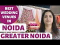 Top 11 Venues in Noida Greater Noida for destination wedding, low budget venues, 5 star 4 star hotel