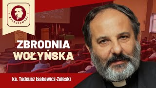 Rzeź wołyńska – spotkanie z ks. Tadeuszem Isakowiczem-Zaleskim