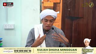 LIVE KULIAH DHUHA MINGGUAN | USTAZ MOQTI AHMAD 💚