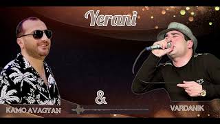 Kamo Avagyan & Vardan Yegiazaryan ‘’YERANI,,