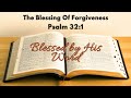 Verse Of The Day | The Blessing Of Forgiveness | Psalm 32:1 | October 04, 2023