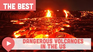 Active Volcanoes in the Us That Are Incredibly Dangerous