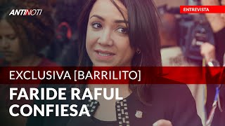 Faride Raful: La Verdad Sobre El Barrilito | Entrevista Exclusiva Antinoti